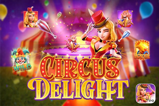 TIPS MERAIH MAXWIN CEPAT MAIN GAME CIRCUS DELIGHT SLOT